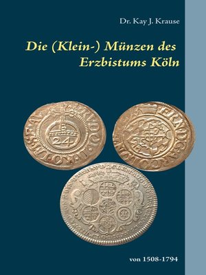 cover image of Die (Klein-) Münzen des Erzbistums Köln
